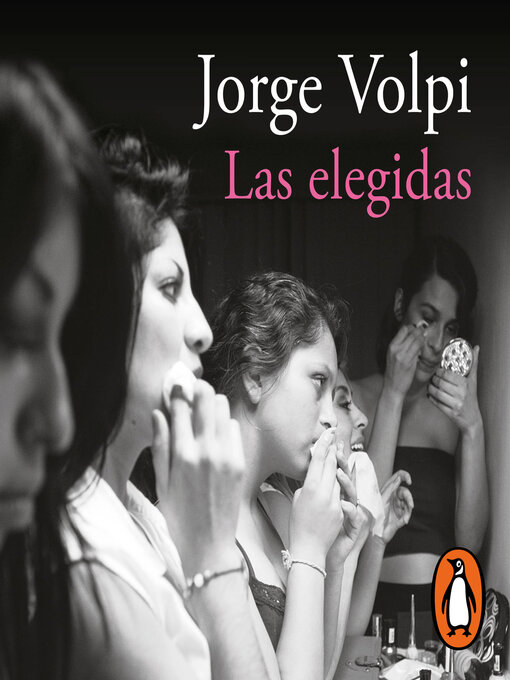 Title details for Las elegidas by Jorge Volpi - Available